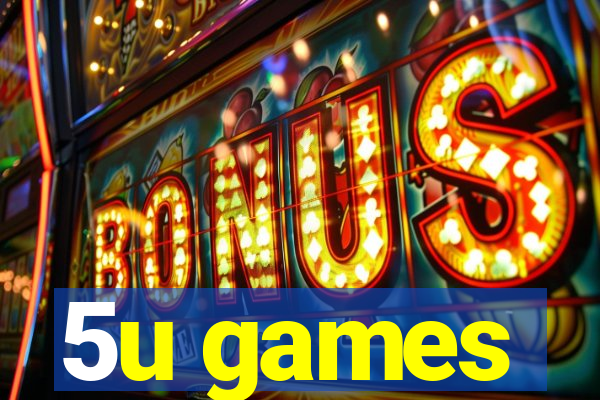 5u games